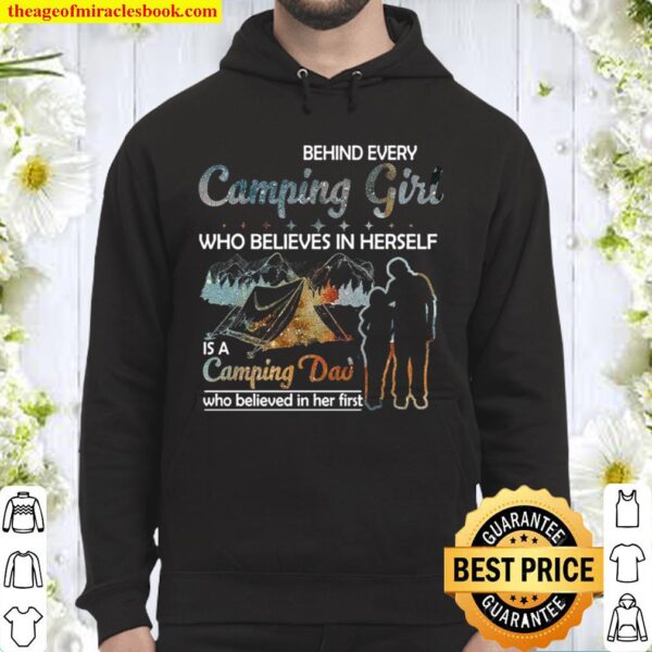 Behind Every Camping Girl Who Believes In Herself Is A Camping Dad Who Hoodie