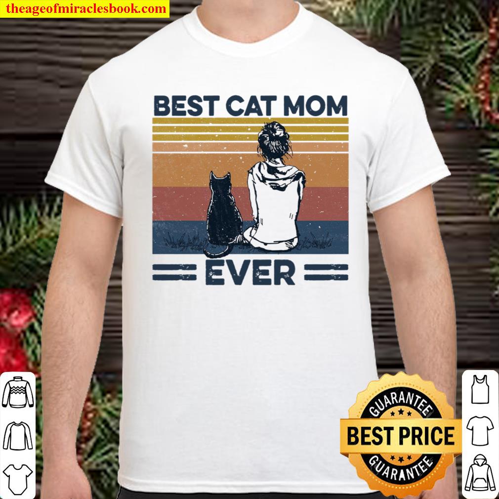 Best Cat Mom Ever Shirt, hoodie, tank top, sweater