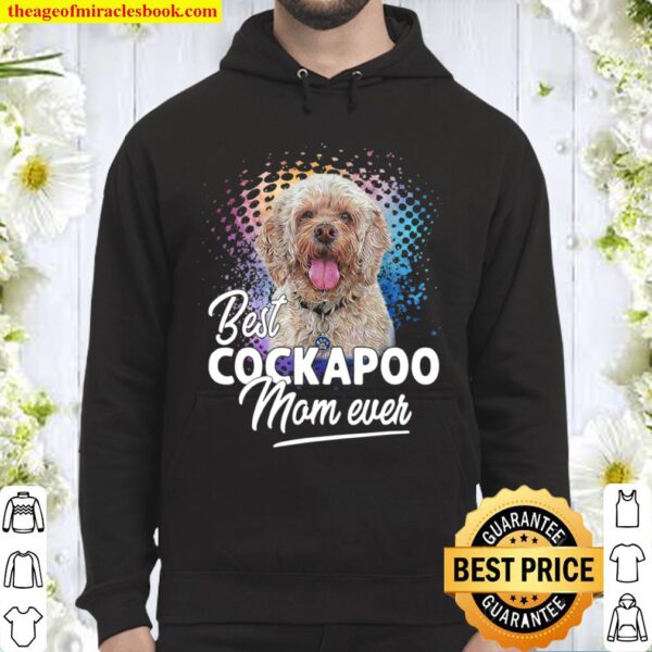 Best Cockapoo Mom Ever Mother’s Day Hoodie