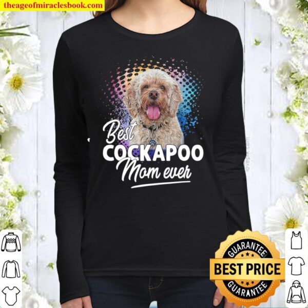 Best Cockapoo Mom Ever Mother’s Day Women Long Sleeved