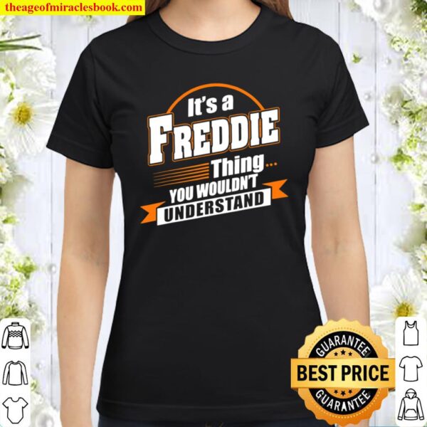 Best For FREDDIE FREDDIE Named Classic Women T-Shirt