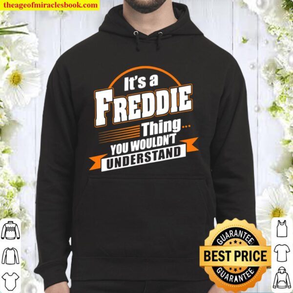 Best For FREDDIE FREDDIE Named Hoodie