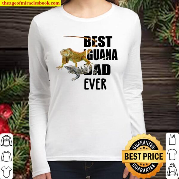 Best Iguana Dad Ever Iguana Owner Lizard Reptile Lover Women Long Sleeved