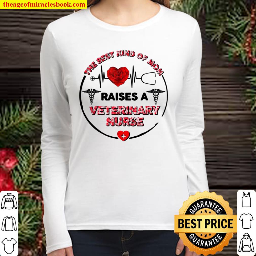 Best Kind Of Mom Raises A Veterinary Shirt Mothers Day Women Long Sleeved