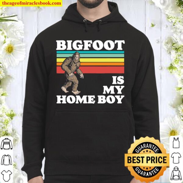 Bigfoot Is My Home Boy Retro Sasquatch Vintage 80s Hoodie