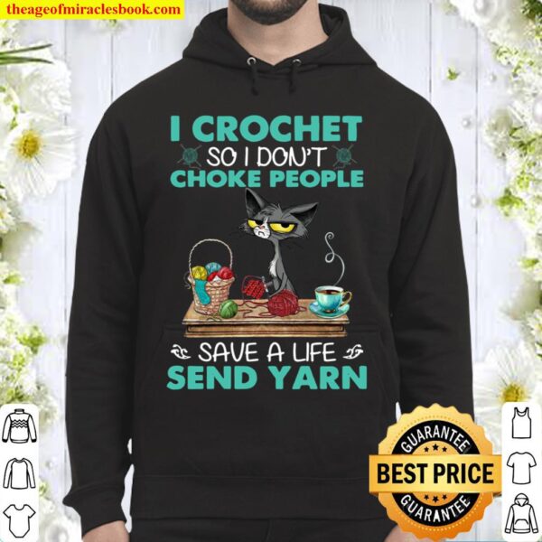 Black Cat I Crochet So I Don’t Choke People Save A Life Send Yarn Hoodie