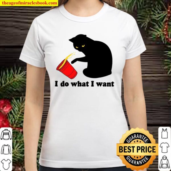Black Cat I Do What I Want Classic Women T-Shirt