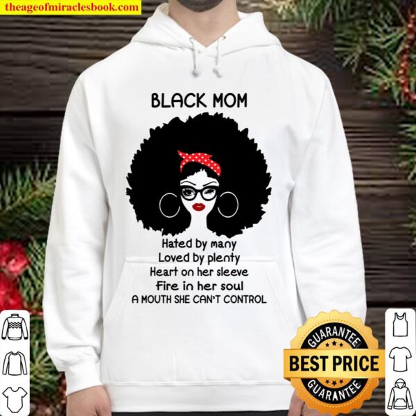 Black Mom Hated By Many Loved By Plenty Heart On Her Sleeve Fire In He Hoodie