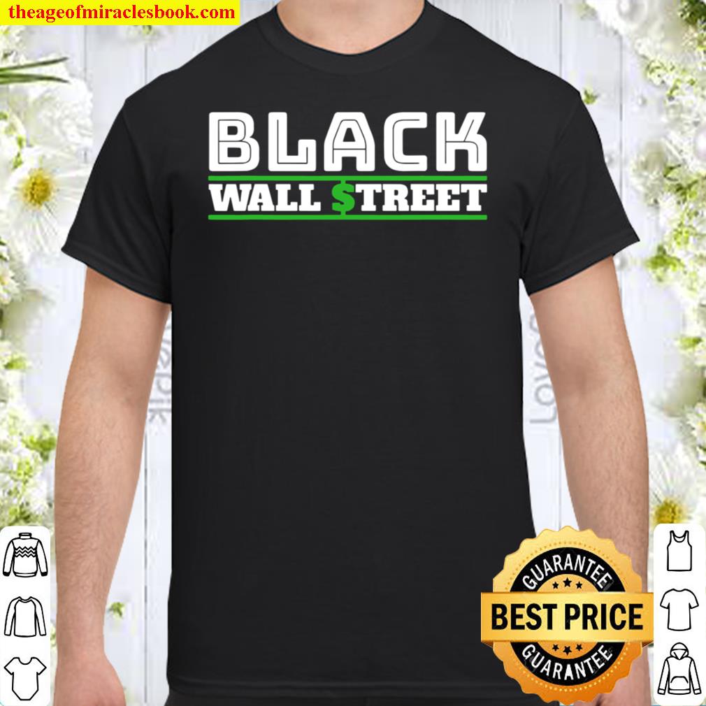 Black Wall Street 2021 Shirt, Hoodie, Long Sleeved, SweatShirt