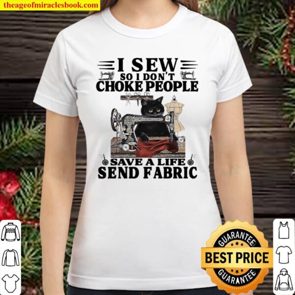 Black cat I sew so I dont choke people save a life send fabric Classic Women T-Shirt