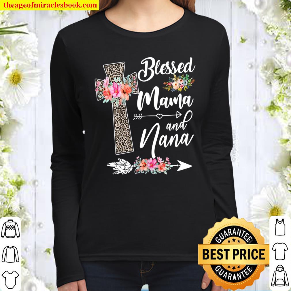 Blessed To Be Called Mama And Nana Funny Nana Women Long Sleeved