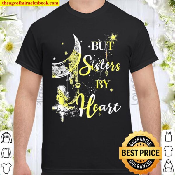 But Sistes By Heart Classic Girls Mom Shirt