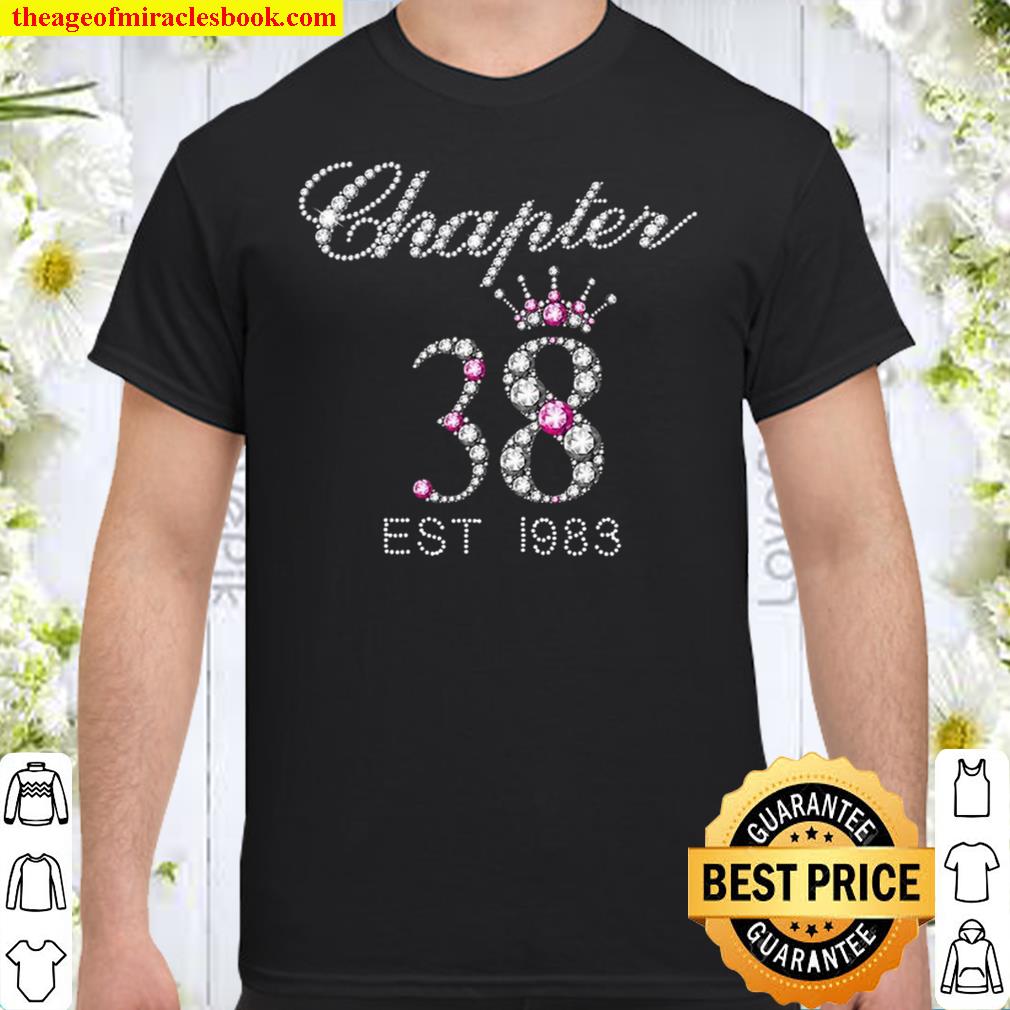 Chapter 38 Est 1983 limited Shirt, Hoodie, Long Sleeved, SweatShirt