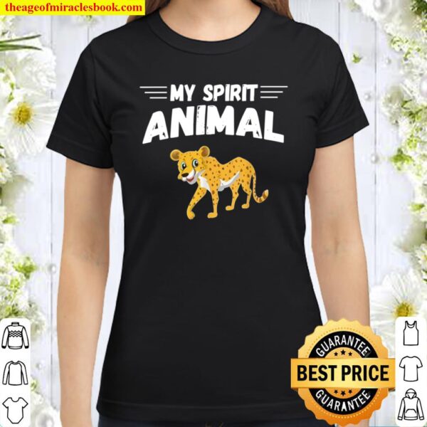 Cheetah Is My Spirit Animal Cheetah Design Classic Women T-Shirt