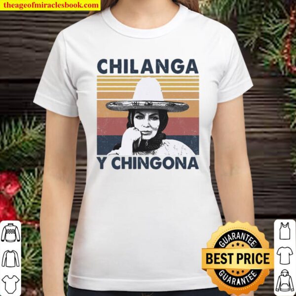 Chilanga y chingona vintage Classic Women T-Shirt