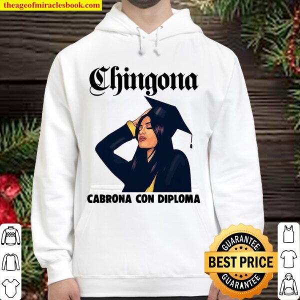 Chingona Cabrona Con Diploma Hoodie