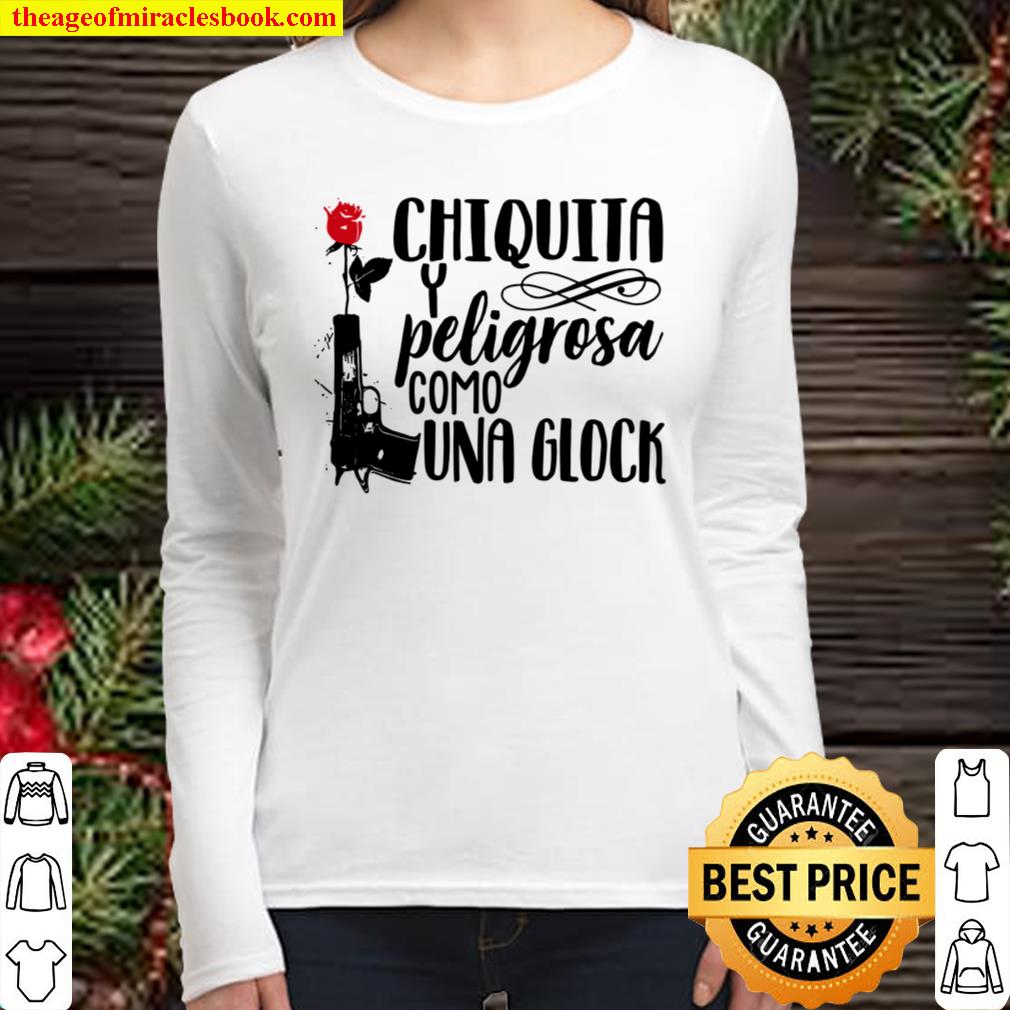 Chiquita Peligrosa Como Una Glock Women Long Sleeved