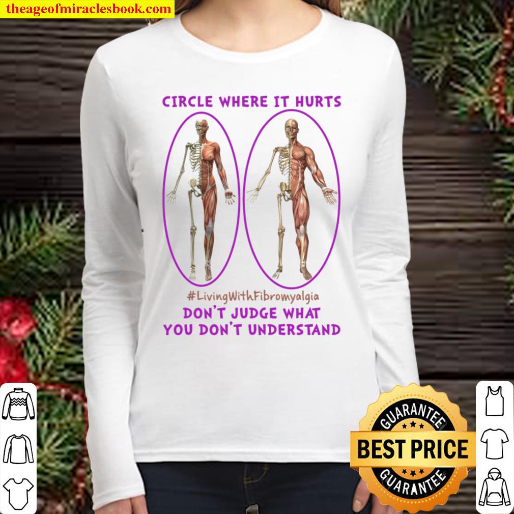 Circle Where It Hurts Living With Fibromyalgia Don’t Judge What You Do Women Long Sleeved