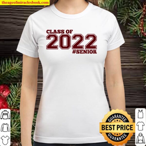 Class Of 2022 Senior Maroon Grads Of 22 Ver2 Classic Women T-Shirt