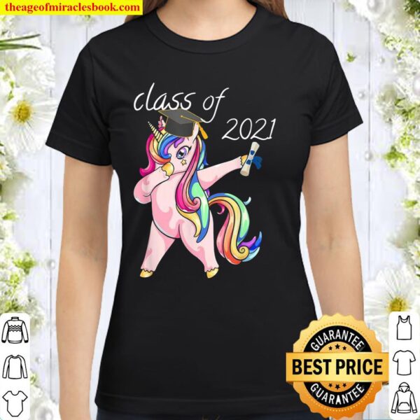 Class of 2021 graduation dabbing unicorn school senior Classic Women T-Shirt