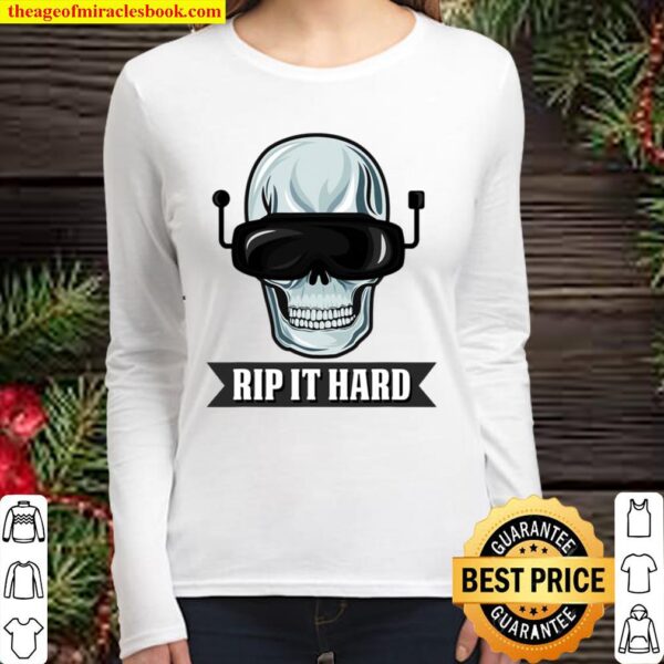 Cool Fpv Racing Design For Quadcopter Pilots – Rip It Hard Women Long Sleeved