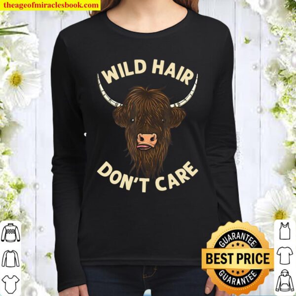 Cool Scottish Highland Cow Wild Hair Don’t Care Women Long Sleeved