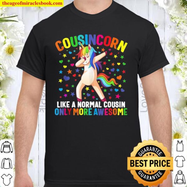 Cousin Cousincorn Normal Only More Awesome Dabbing Unicorn Shirt