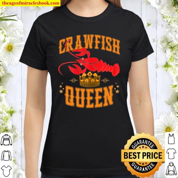 Crawfish Queen Boil Party Festival Crawfish Classic Women T-Shirt