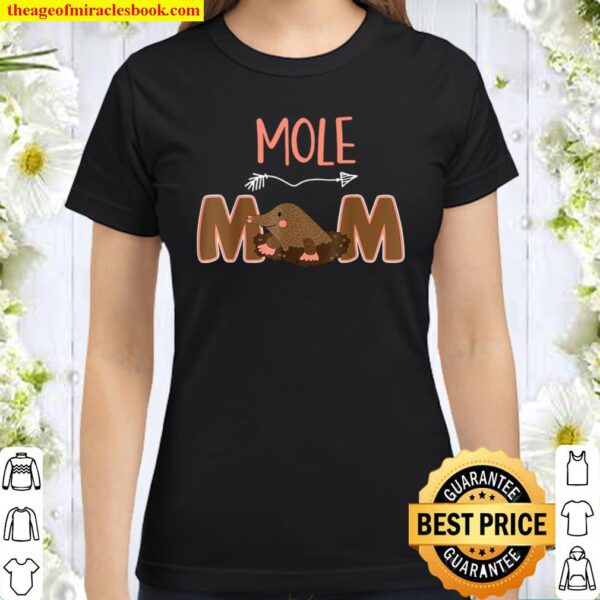 Cute Mole Mom Happy Mother’s Day Classic Women T-Shirt