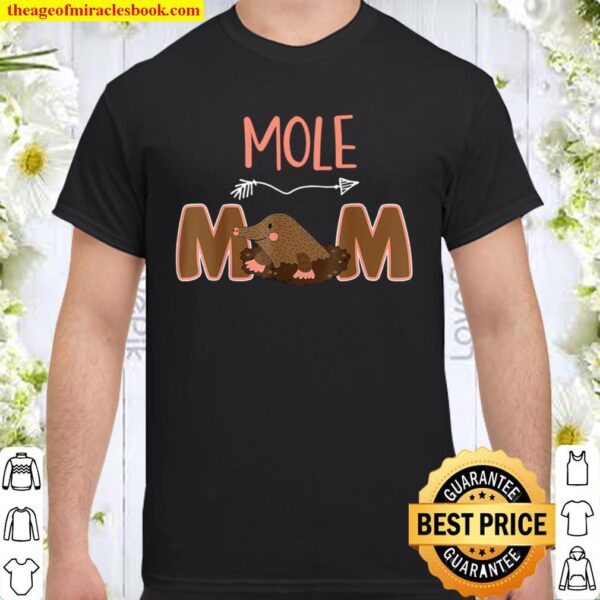 Cute Mole Mom Happy Mother’s Day Shirt