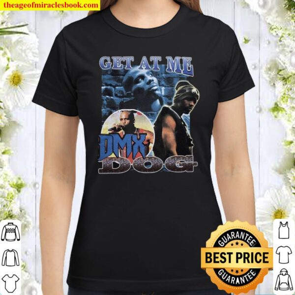 DMX Shirt, Tank Top, RARE! VTG Dark Man X_Dmx Get At Me Hip Hop T-Shir Classic Women T-Shirt