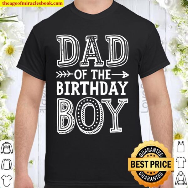 Dad Of The Birthday Boy Shirt Father Dads Daddy Shirt