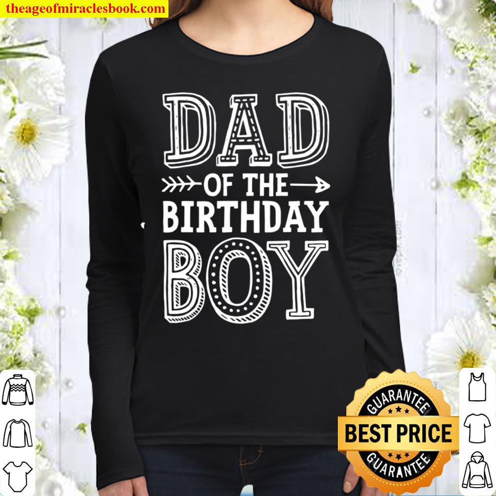 Dad Of The Birthday Boy Shirt Father Dads Daddy Women Long Sleeved