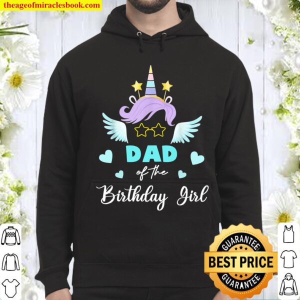 Dad Of The Birthday Girl Unicorn For Father’s Day Hoodie