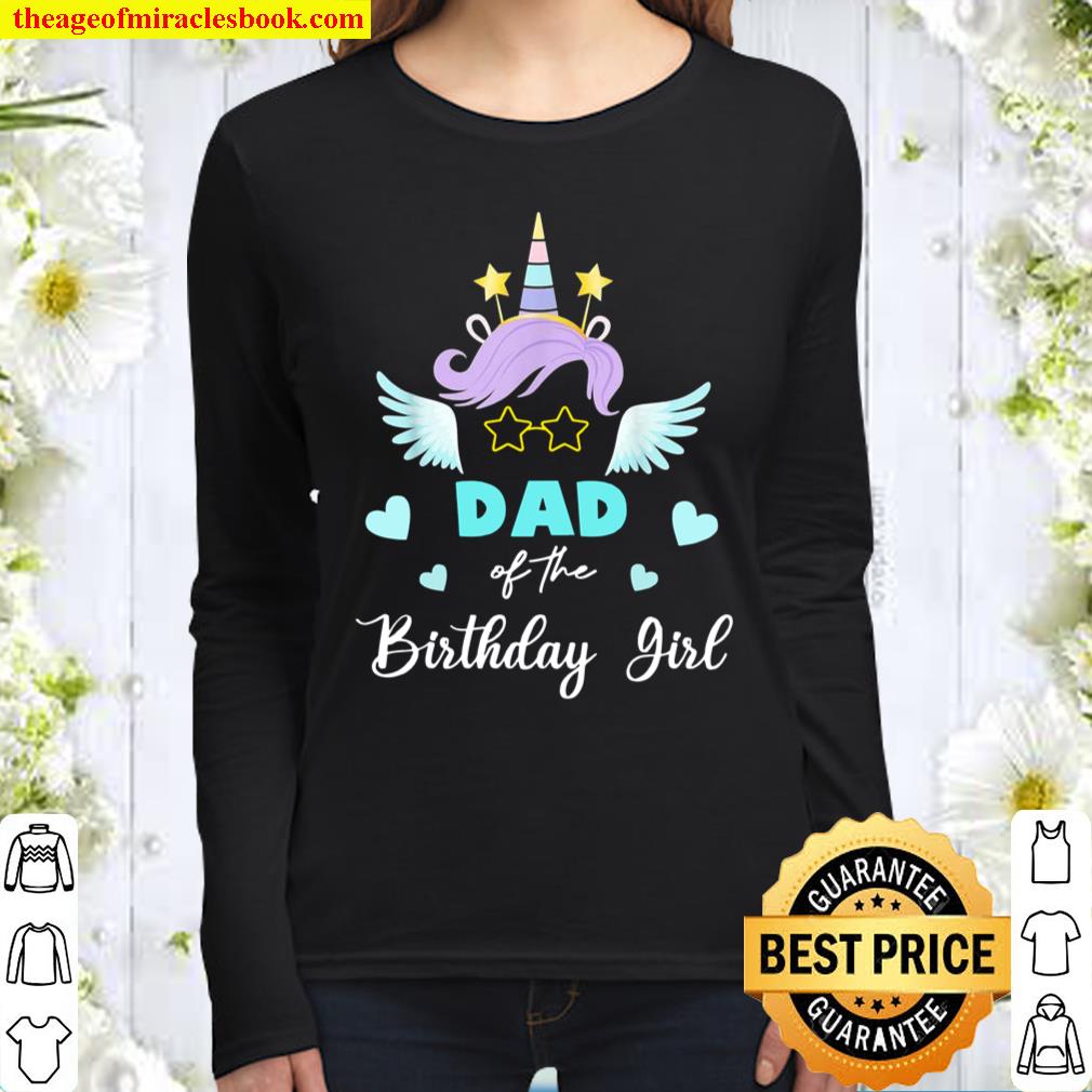 Dad Of The Birthday Girl Unicorn For Father’s Day Women Long Sleeved
