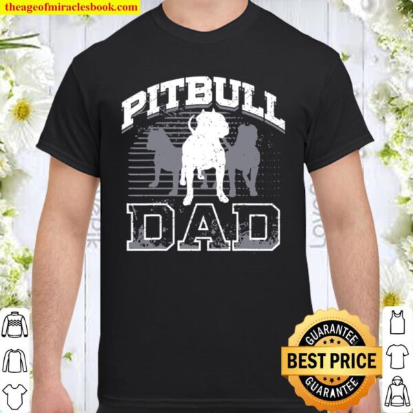 Dad Pitbull Lover Dog Owner Father Day Shirt