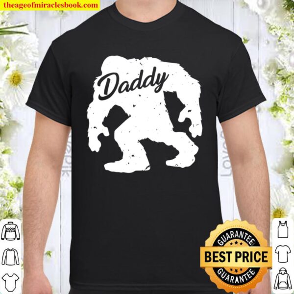 Daddy Bigfoot Sasquatch Yeti Father’s Day Gift Shirt