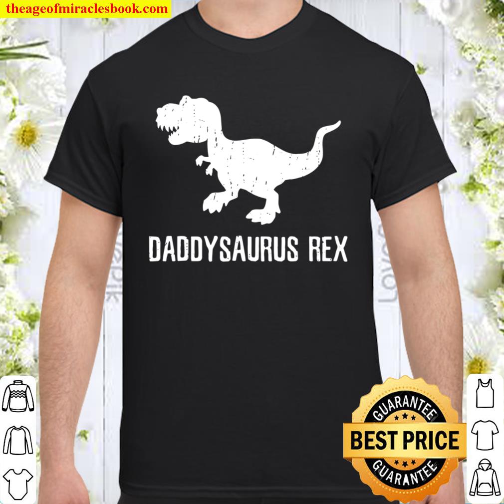 Daddysaurus Rex Funny Dad Father’s Day hot Shirt, Hoodie, Long Sleeved, SweatShirt