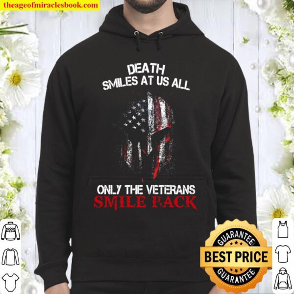 Death Smiles At Us All Only The veterans Smile Back Hoodie