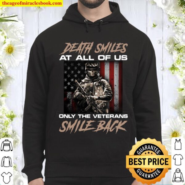 Death smiles at all of us only the veterans smile back Hoodie