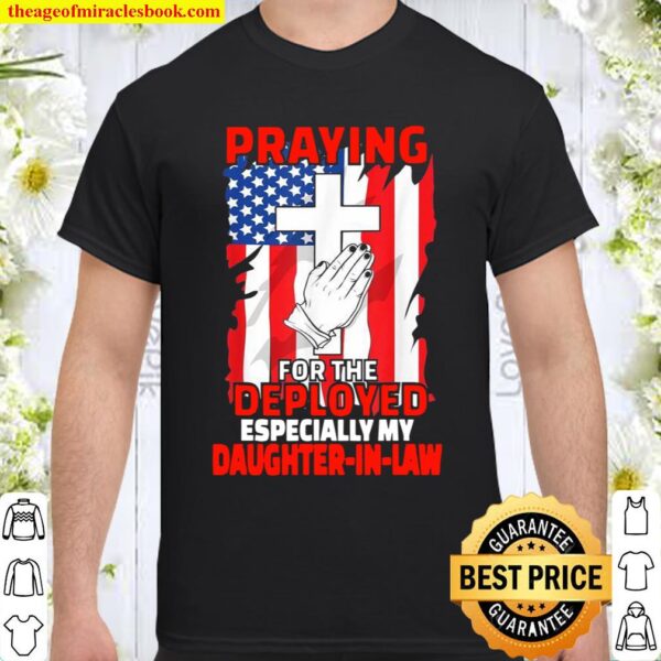 Deployed DaughterInLaw American Flag Christian Prayers Shirt