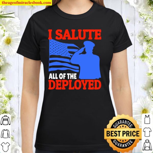 Deployed Military Support Appreciation American Flag Classic Women T-Shirt