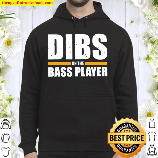 Dibs on the bass player Hoodie