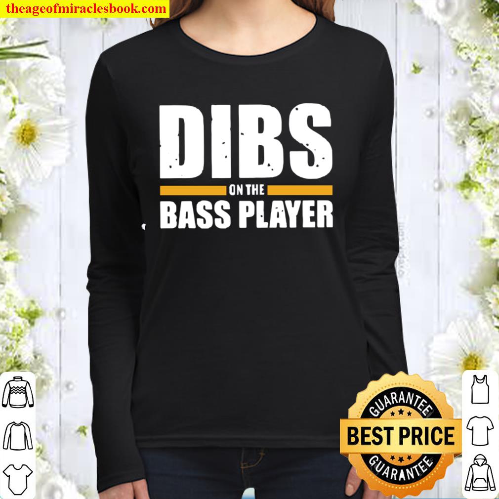 Dibs on the bass player Women Long Sleeved