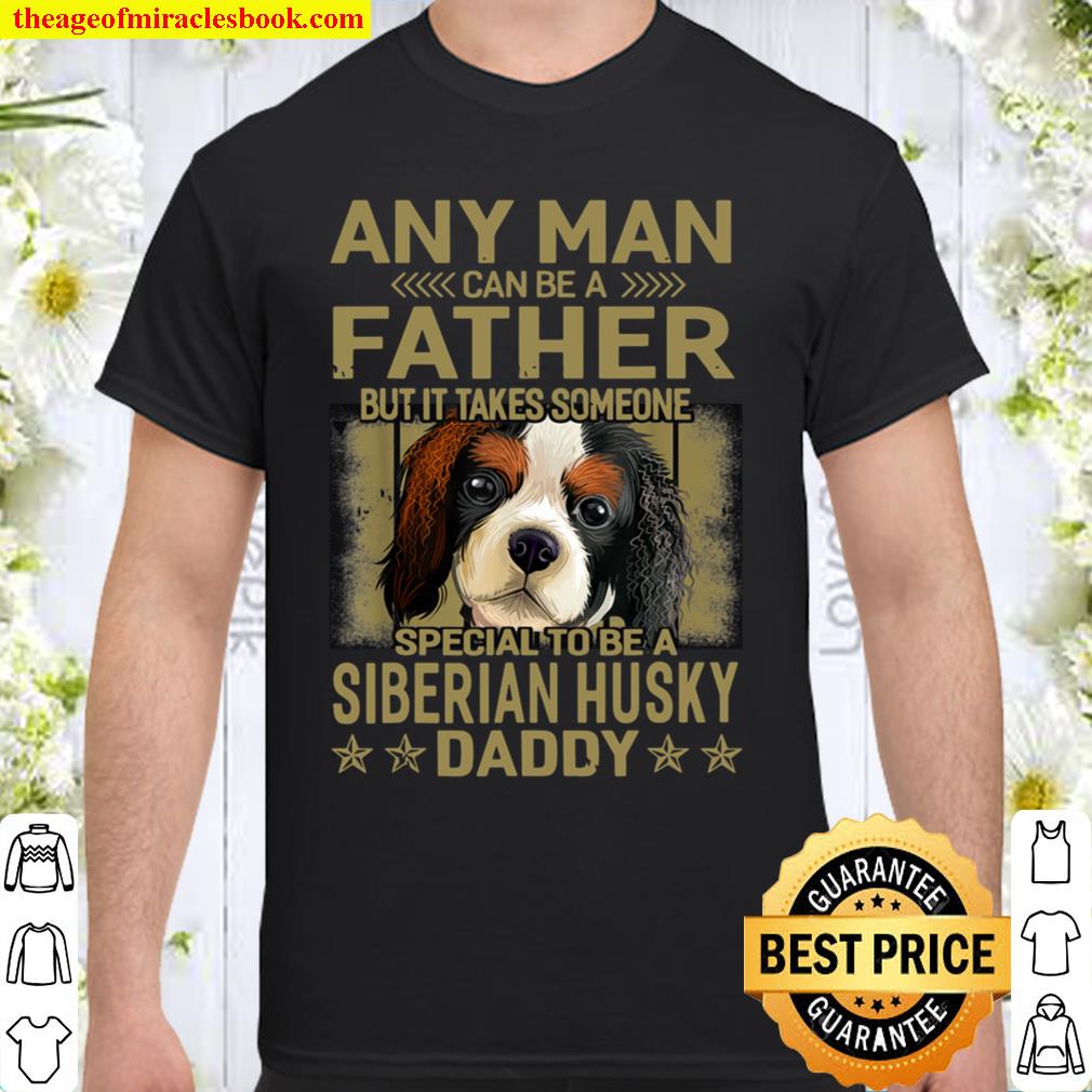 Dogs 365 Cavalier King Charles Spaniel Dog Daddy Dad limited Shirt, Hoodie, Long Sleeved, SweatShirt