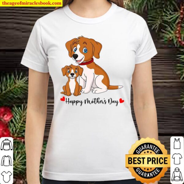 Dogs Happy Mother’s Day Classic Women T-Shirt