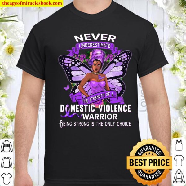 Domestic Violence Awareness Survivor Stop The Violence Gift Shirt