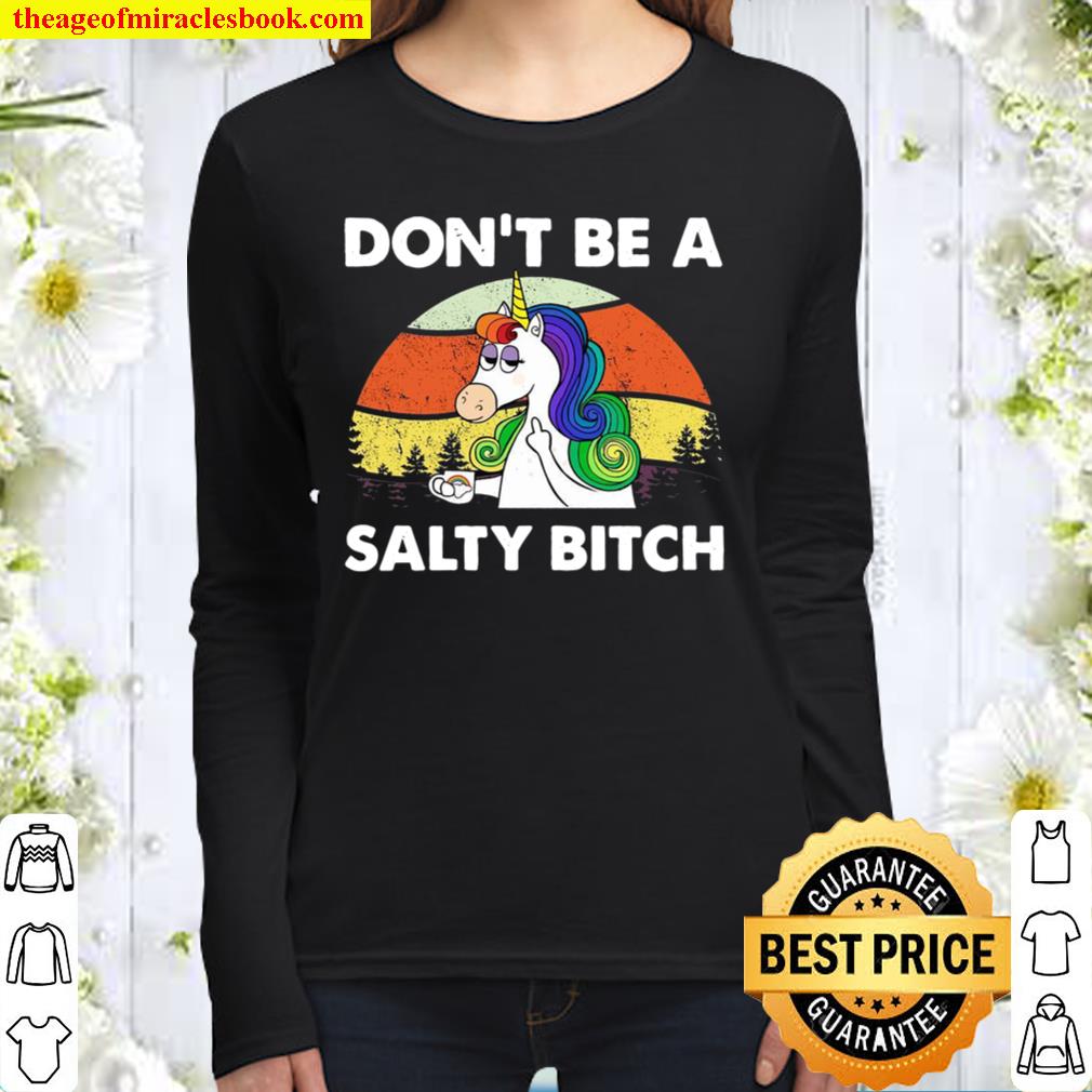 Don’t Be A Salty Bitch Women Long Sleeved