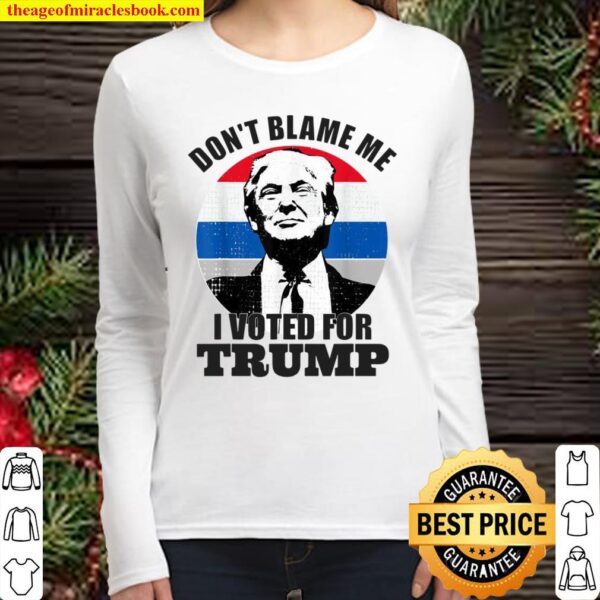Don’t Blame Me I Voted For Trump Vintage Orange Women Long Sleeved