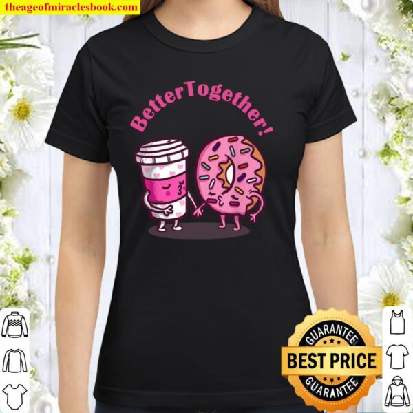 Donut and Coffee Classic Women T-Shirt